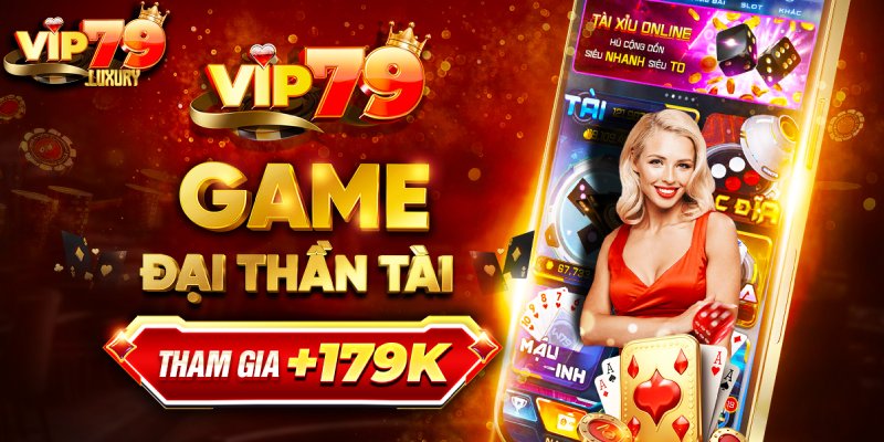 Vì sao nên tải ứng dụng Vip79 về điện thoại