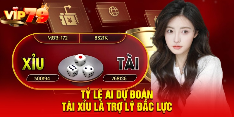 Tỷ Lệ AI Dự Đoán Tài Xỉu Chi Tiết Cho Hội Viên VIP79